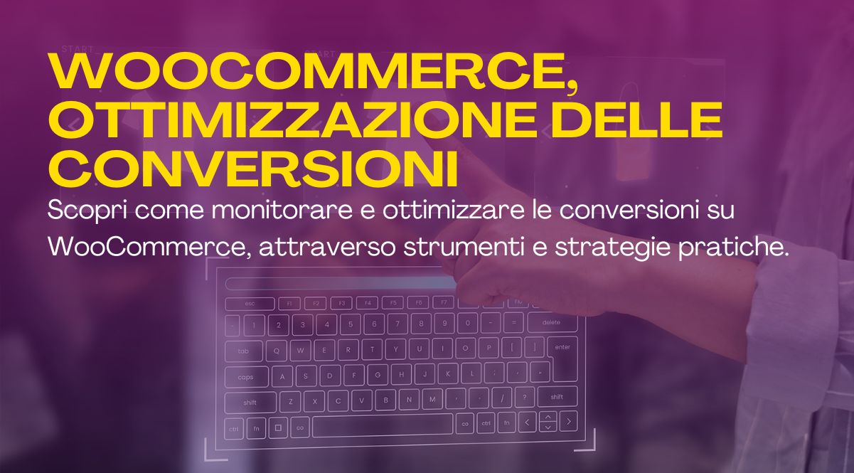 woocommerce monitoraggio ottimizzazione conversioni